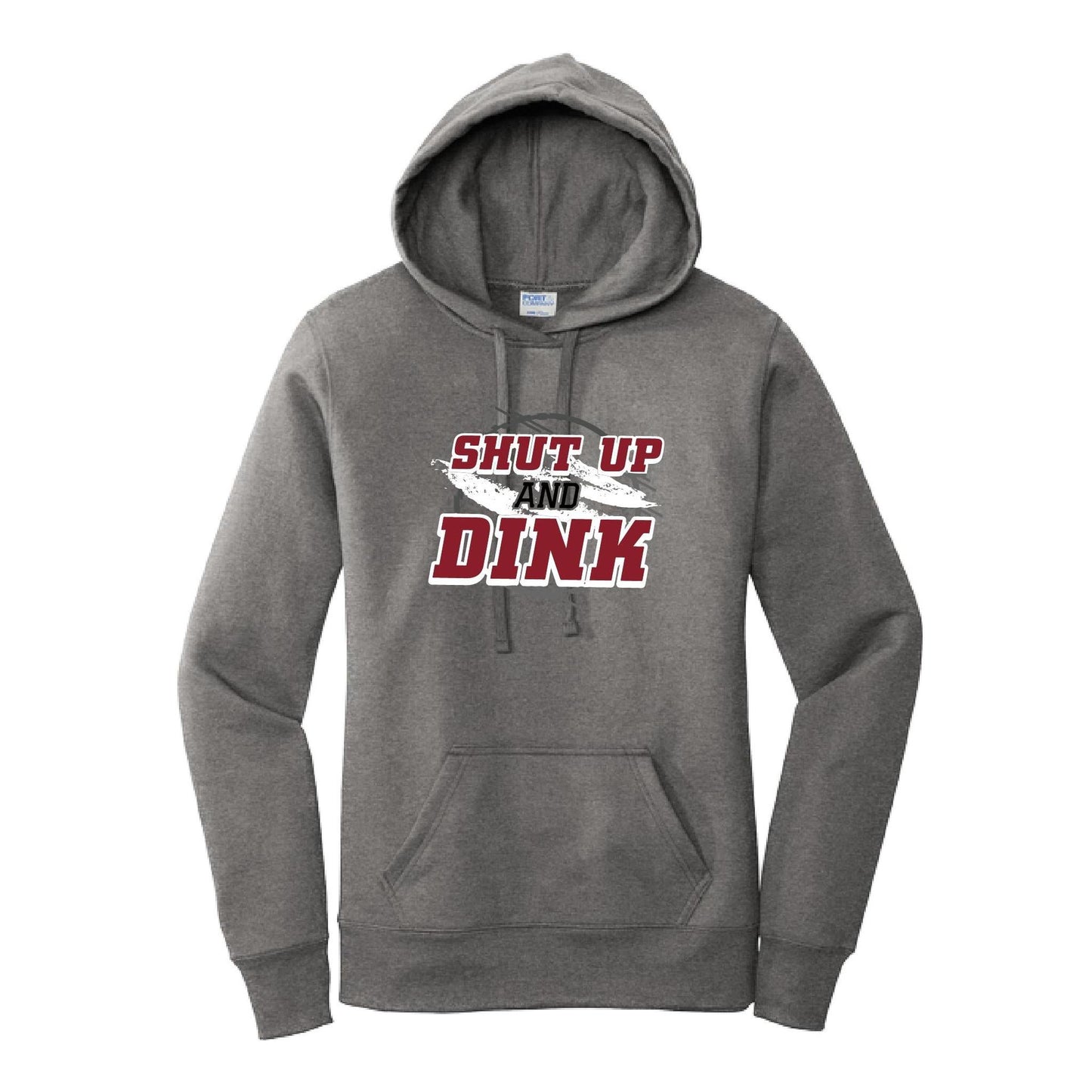 Shut Up And Dink | Women’s Fitted Hoodie Pickleball Sweatshirt | 50% Cotton 50% Poly Fleece