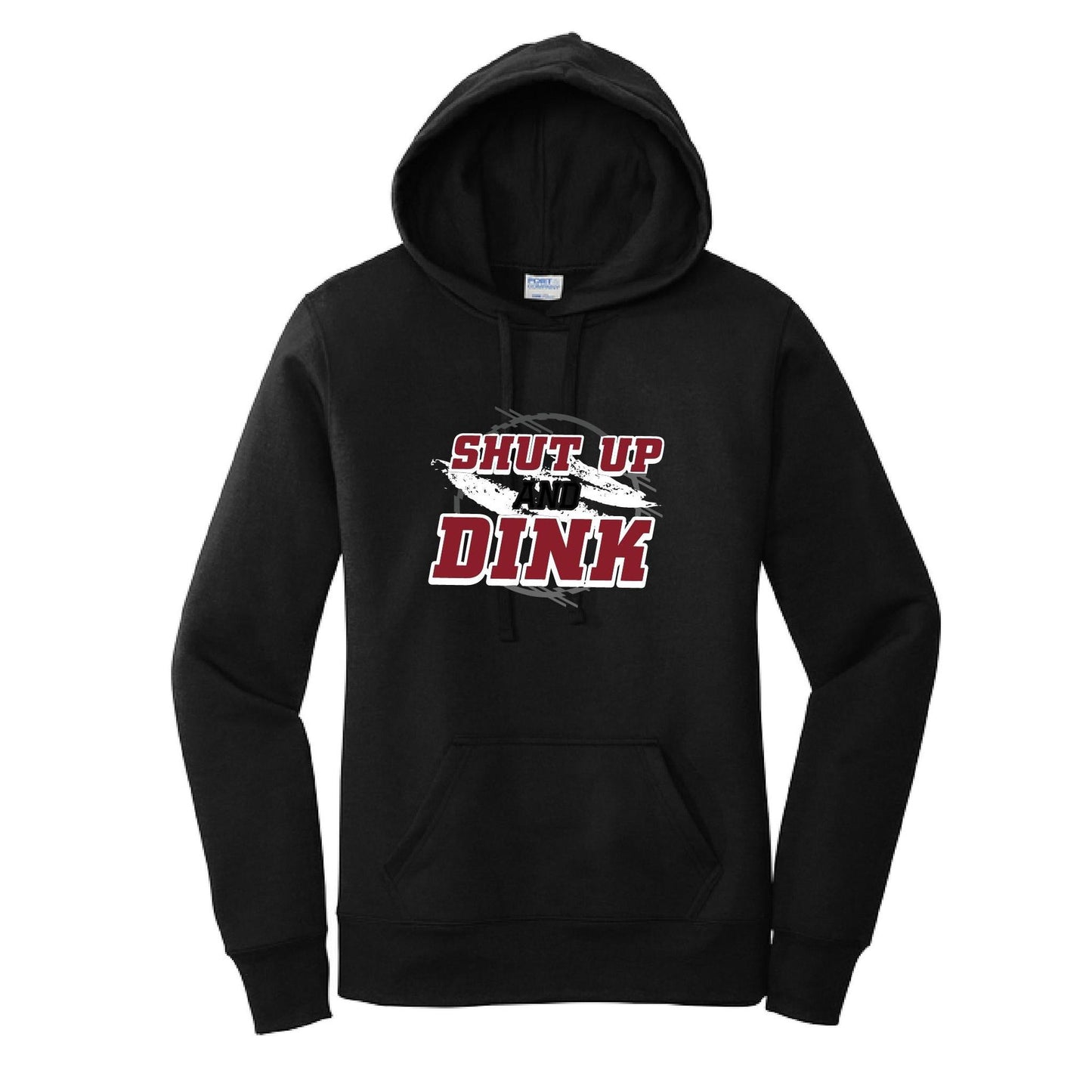 Shut Up And Dink | Women’s Fitted Hoodie Pickleball Sweatshirt | 50% Cotton 50% Poly Fleece