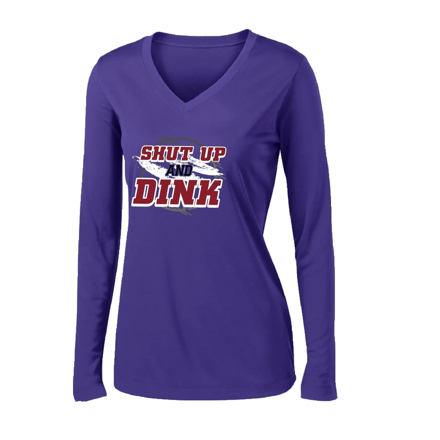 Shut Up And Dink | Women’s Long Sleeve V-Neck Pickleball Performance T-Shirt | 100% Polyester
