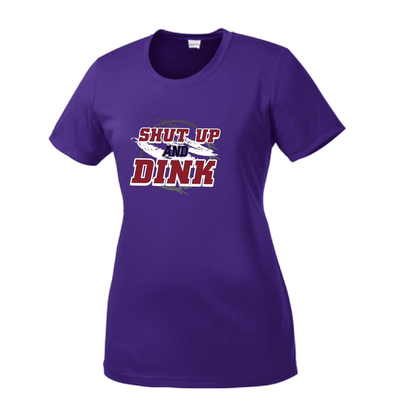 Shut Up And Dink | Women’s Short Sleeve Crewneck Pickleball Performance T-Shirts | 100% Polyester
