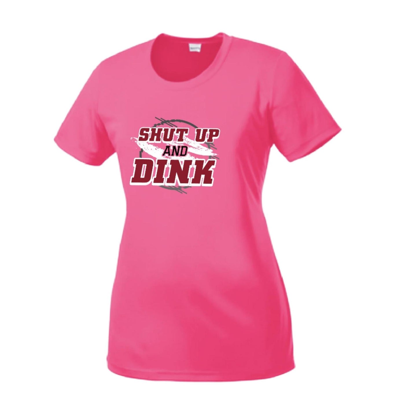Shut Up And Dink | Women’s Short Sleeve Crewneck Pickleball Performance T-Shirts | 100% Polyester
