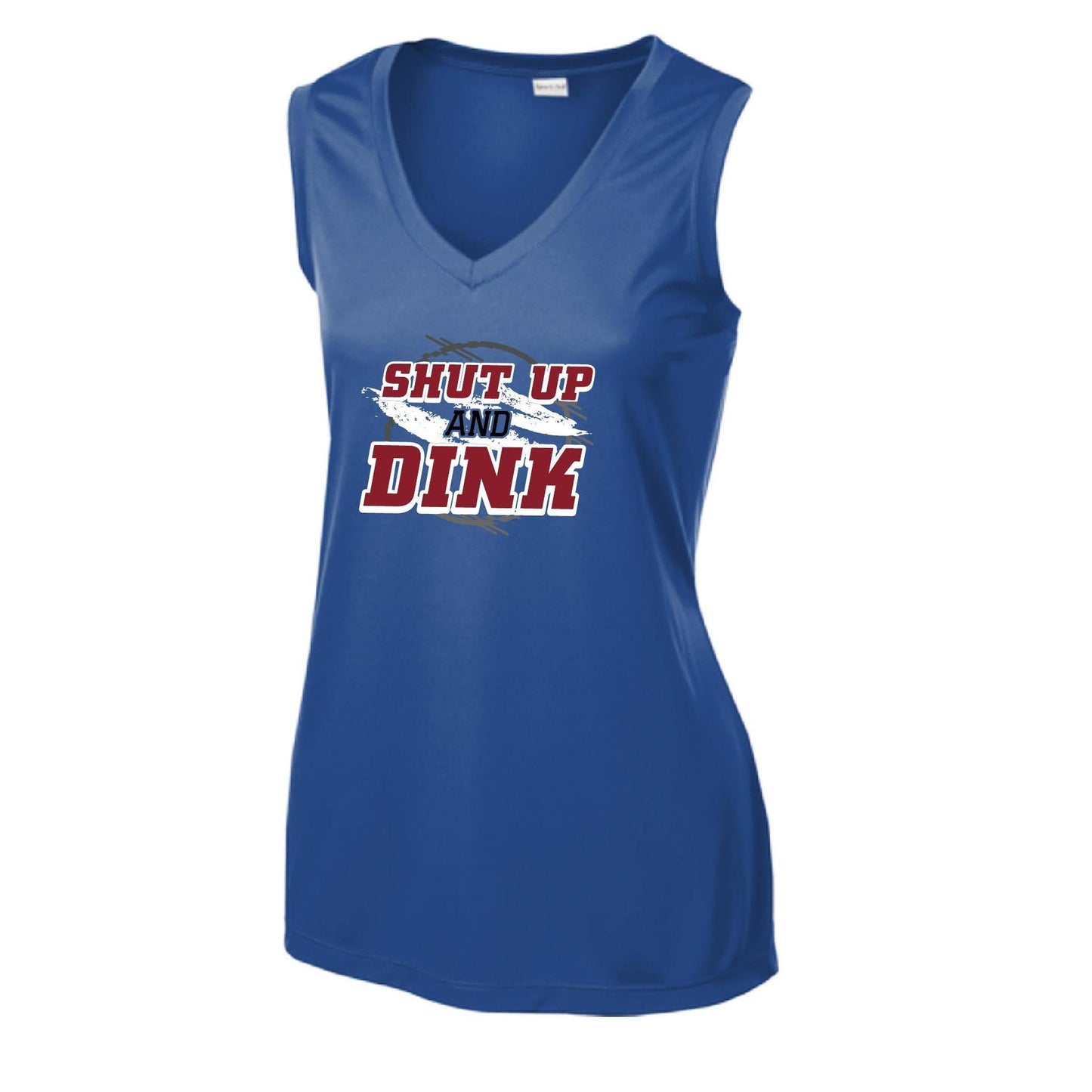 Shut Up And Dink | Women’s Sleeveless Performance T-Shirt | 100% Polyester