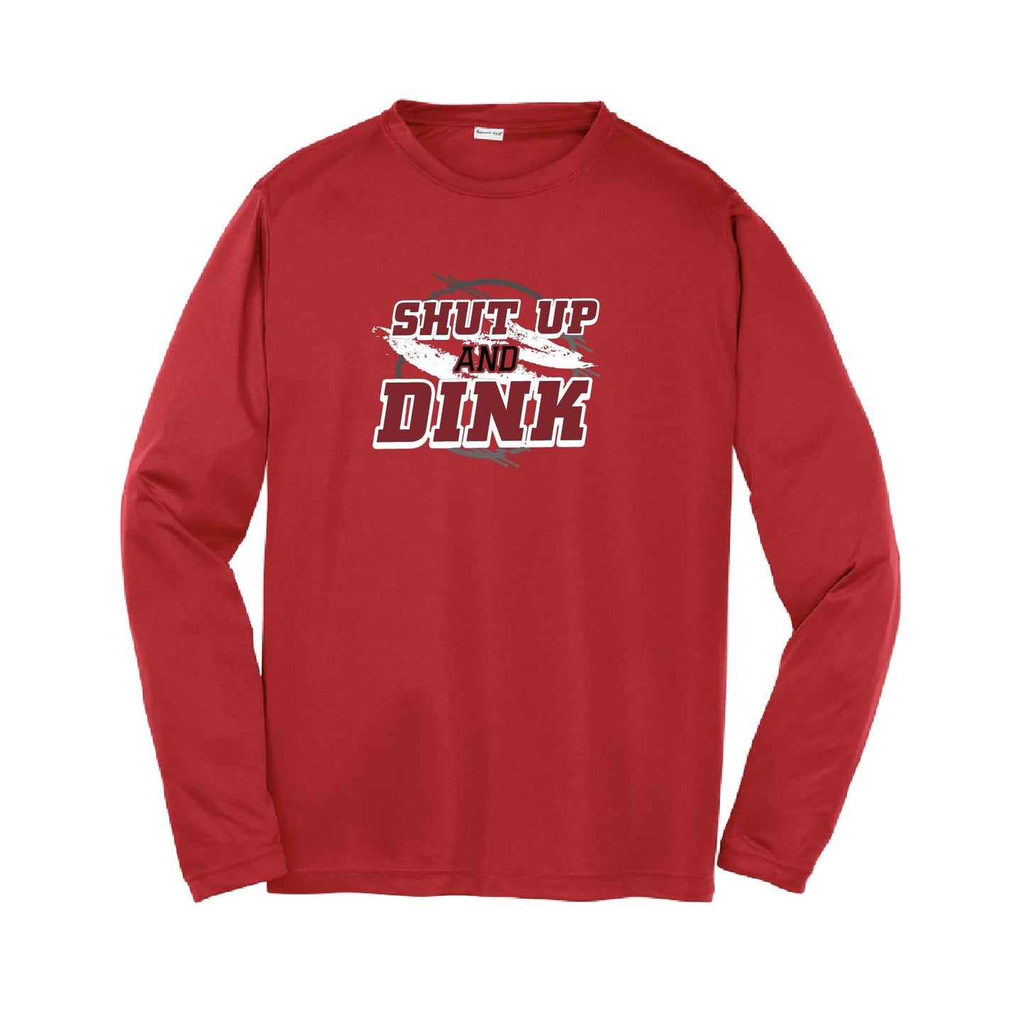 Shut Up and Dink | Youth Long Sleeve Pickleball Performance T-Shirts | 100% Polyester