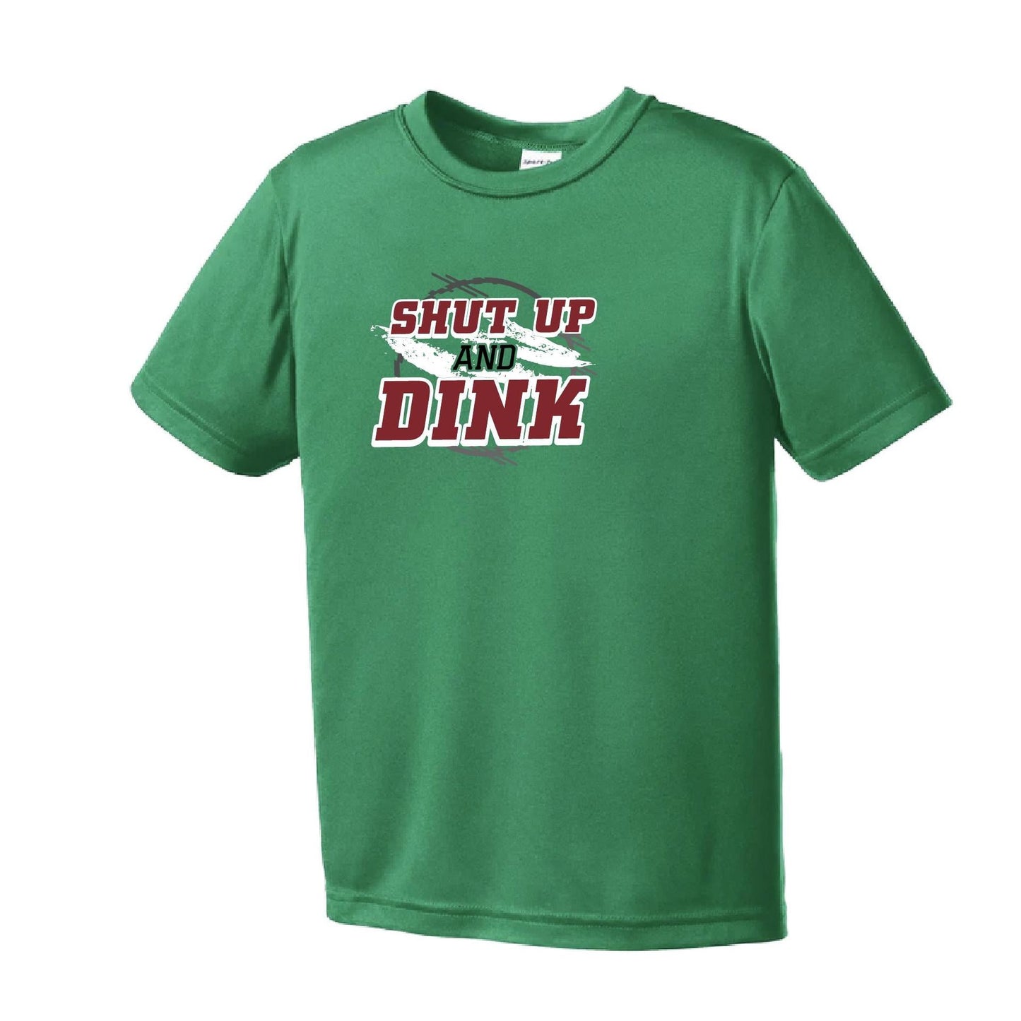 Shut Up and Dink | Youth Short Sleeve Pickleball Performance T-Shirts | 100% Polyester