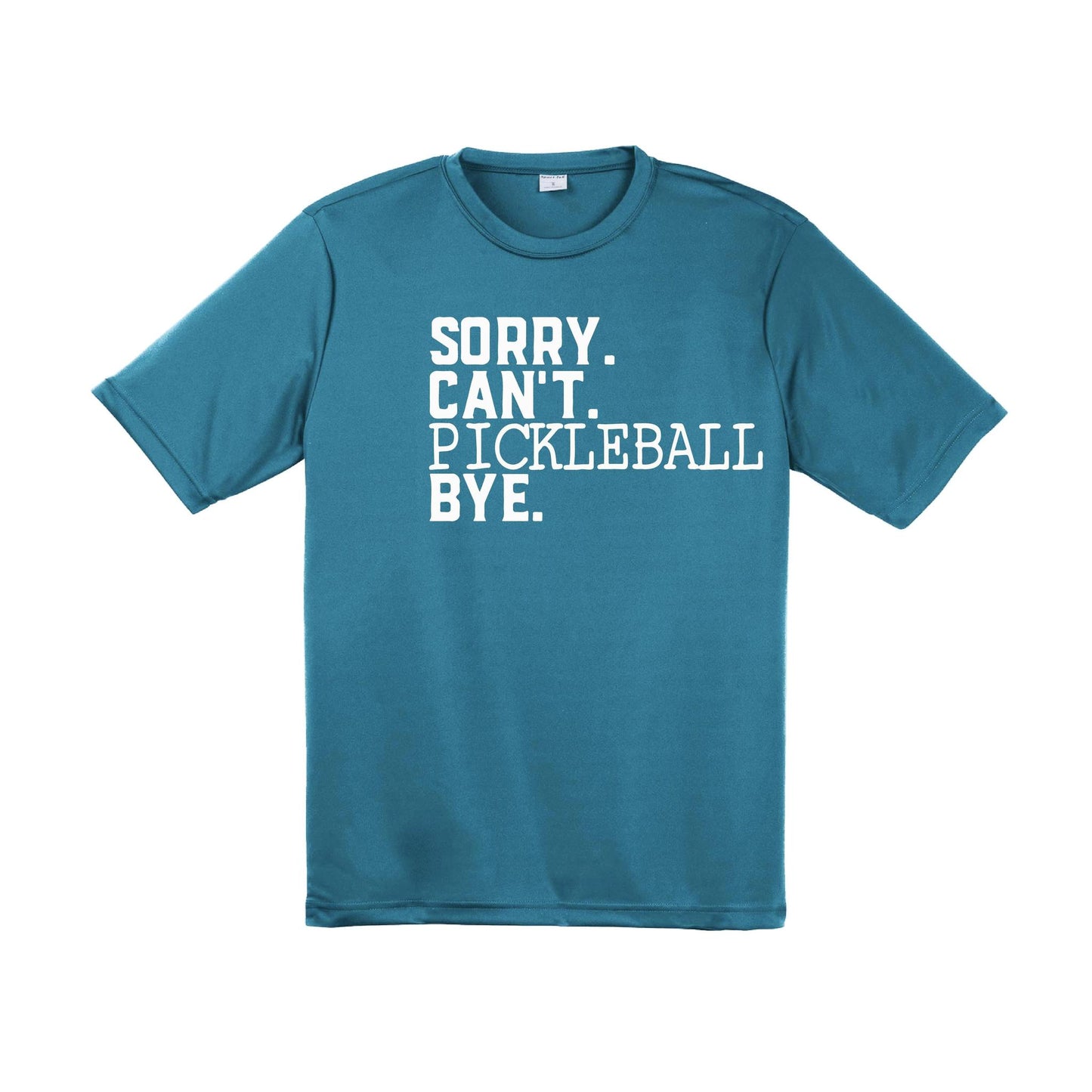 Sorry Can't Pickleball Bye | Men's Short Sleeve Athletic Performance T-Shirt | 100% Polyester