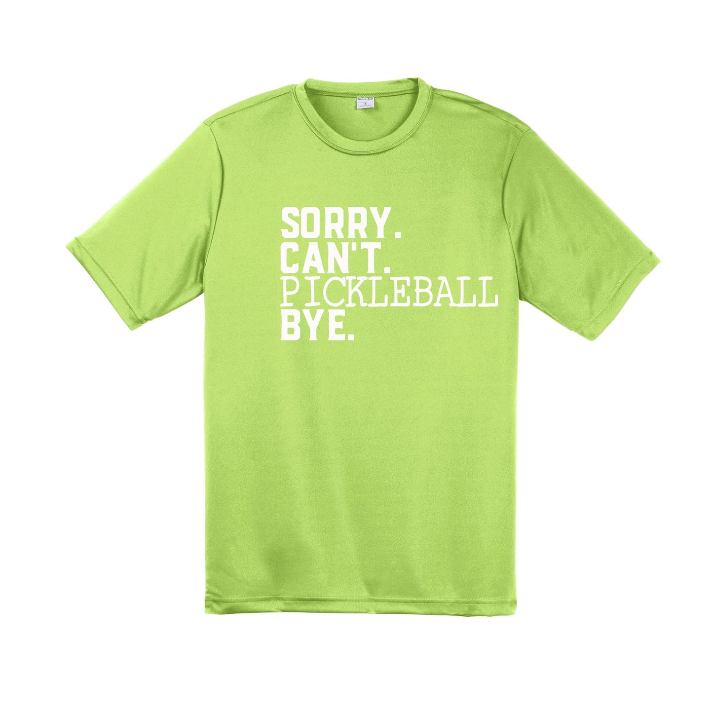 Sorry Can't Pickleball Bye | Men's Short Sleeve Athletic Performance T-Shirt | 100% Polyester
