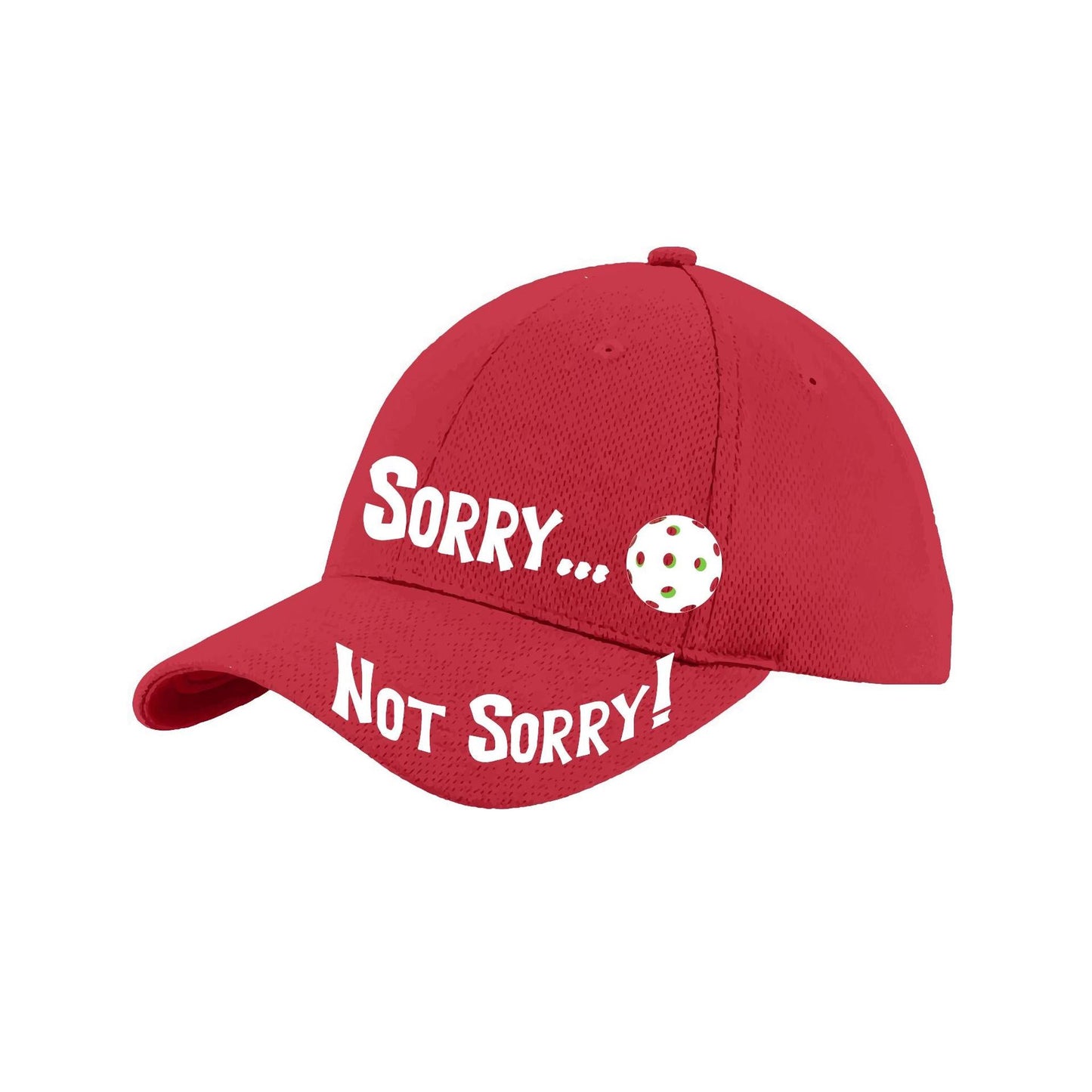 Sorry Not Sorry Customizable 10 Pickleball Colors | Pickleball Hat | Moisture-Wicking 100% Polyester