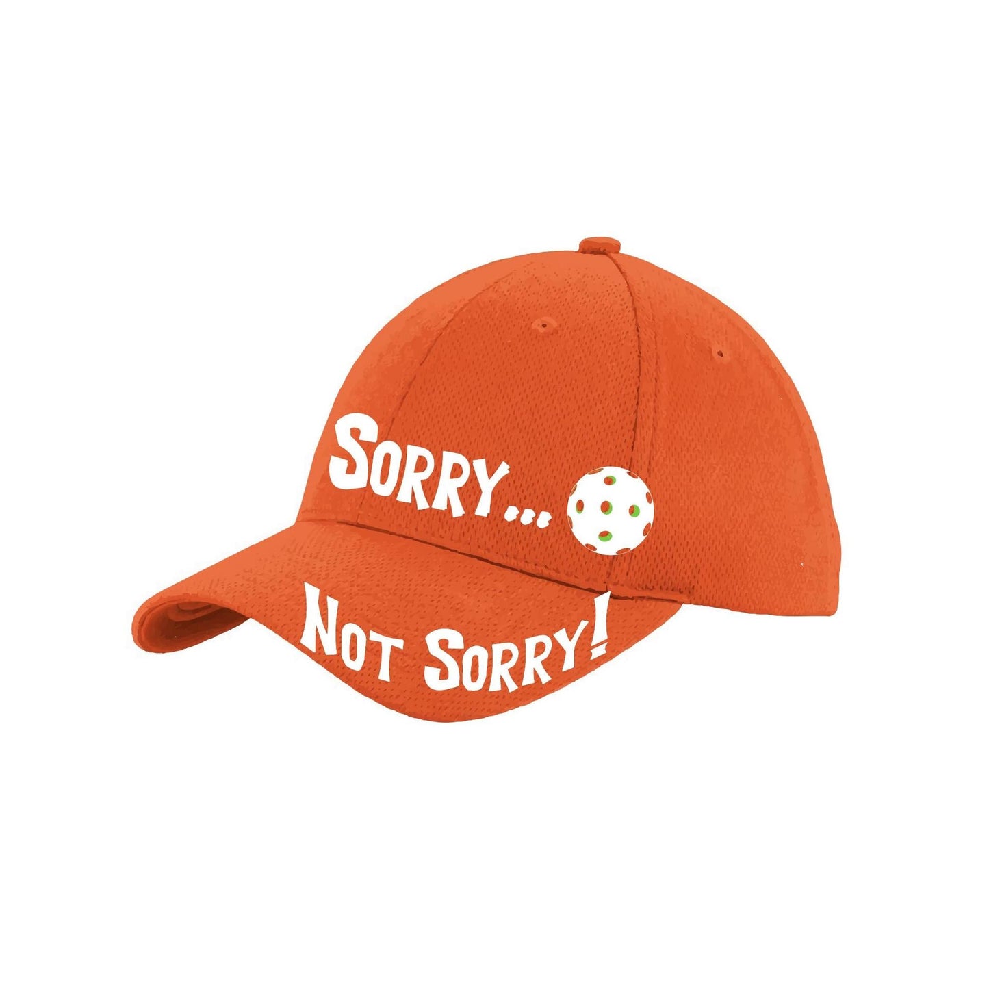 Sorry Not Sorry Customizable 10 Pickleball Colors | Pickleball Hat | Moisture-Wicking 100% Polyester