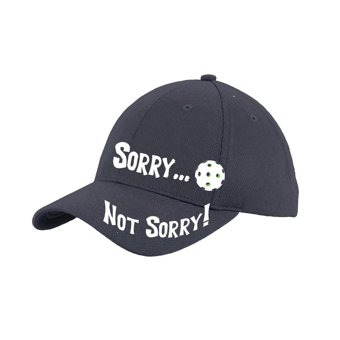 Sorry Not Sorry Customizable 10 Pickleball Colors | Pickleball Hat | Moisture-Wicking 100% Polyester