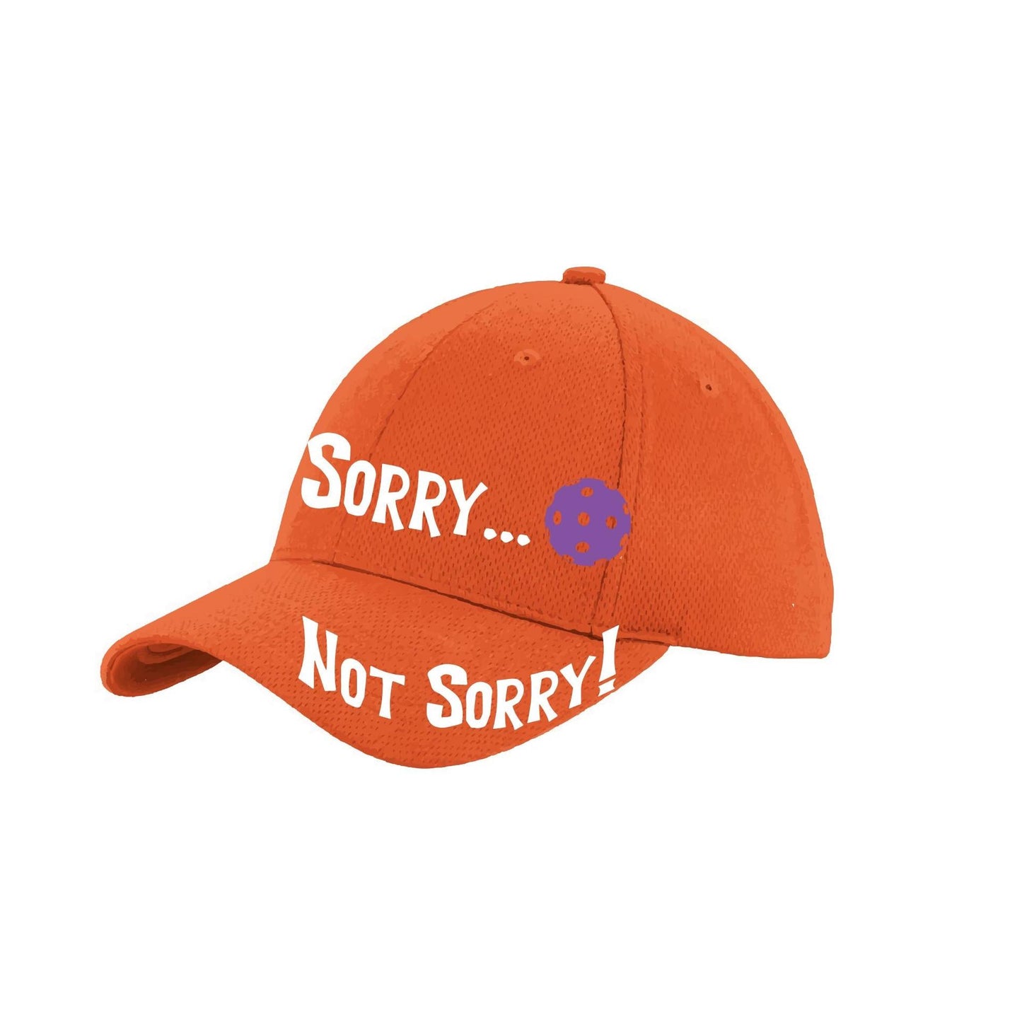 Sorry Not Sorry Customizable 10 Pickleball Colors | Pickleball Hat | Moisture-Wicking 100% Polyester