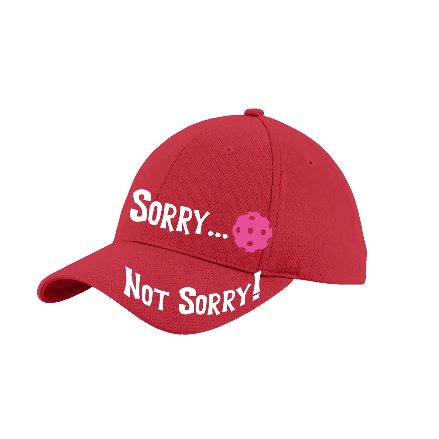 Sorry Not Sorry Customizable 10 Pickleball Colors | Pickleball Hat | Moisture-Wicking 100% Polyester