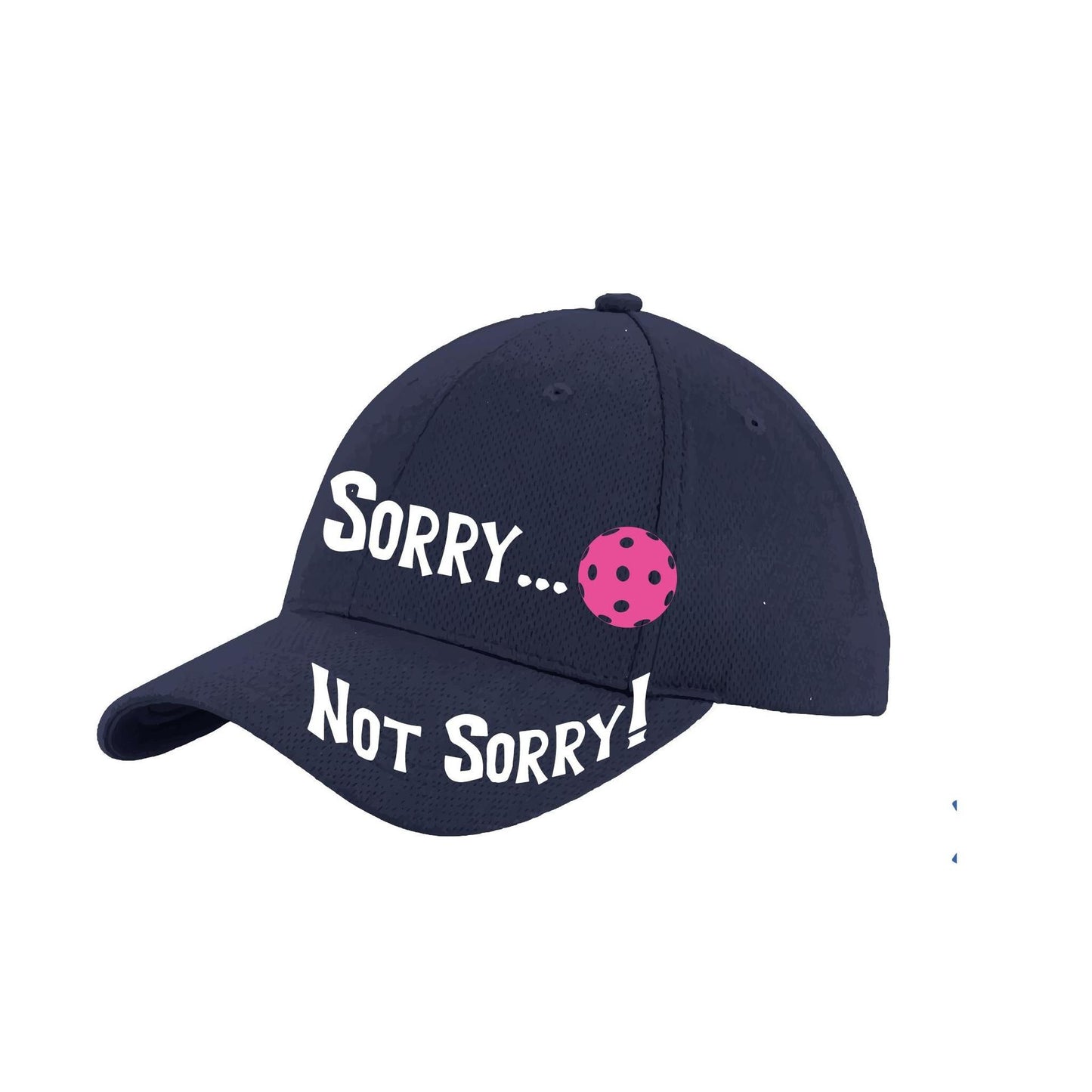Sorry Not Sorry Customizable 10 Pickleball Colors | Pickleball Hat | Moisture-Wicking 100% Polyester