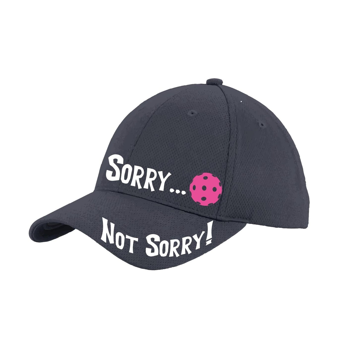 Sorry Not Sorry Customizable 10 Pickleball Colors | Pickleball Hat | Moisture-Wicking 100% Polyester