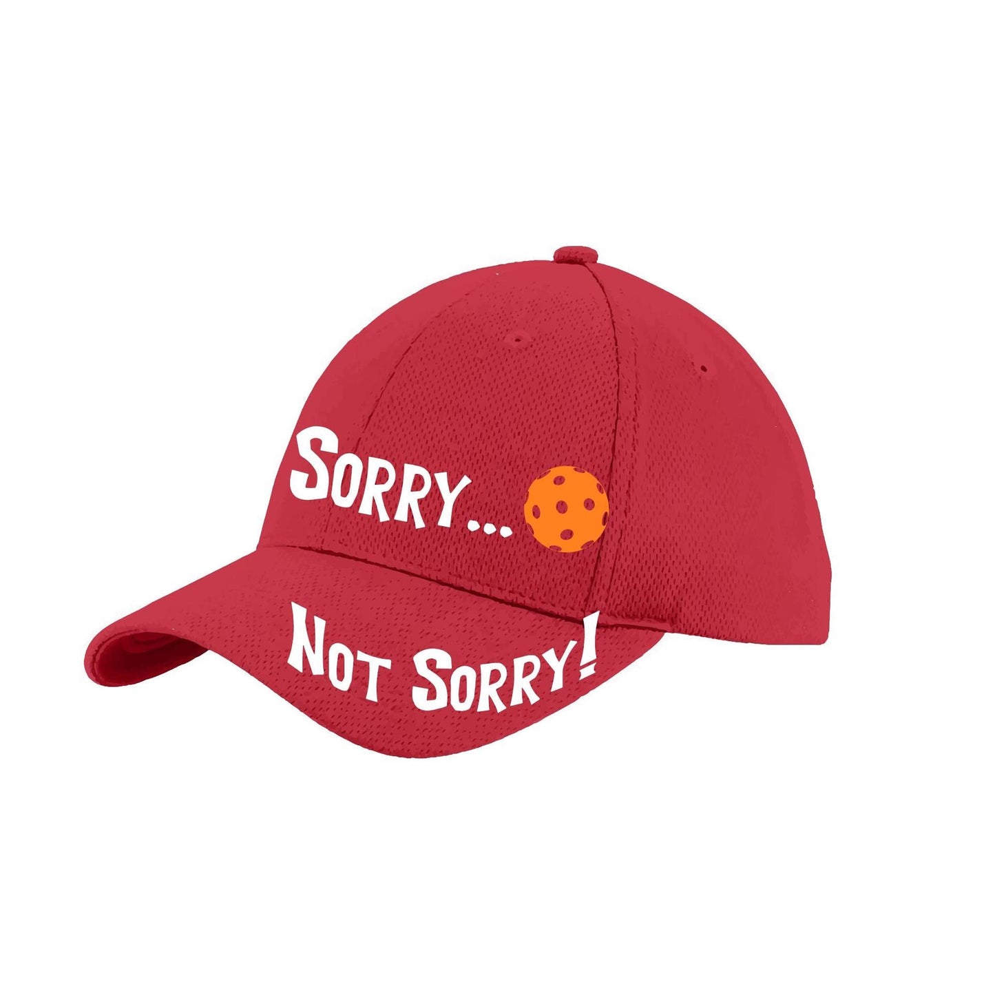 Sorry Not Sorry Customizable 10 Pickleball Colors | Pickleball Hat | Moisture-Wicking 100% Polyester