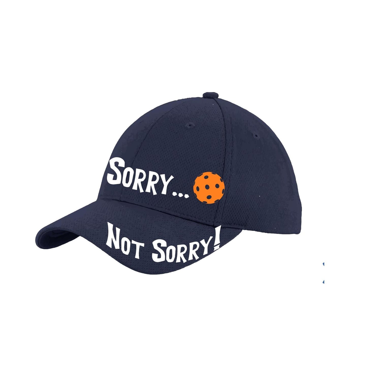 Sorry Not Sorry Customizable 10 Pickleball Colors | Pickleball Hat | Moisture-Wicking 100% Polyester