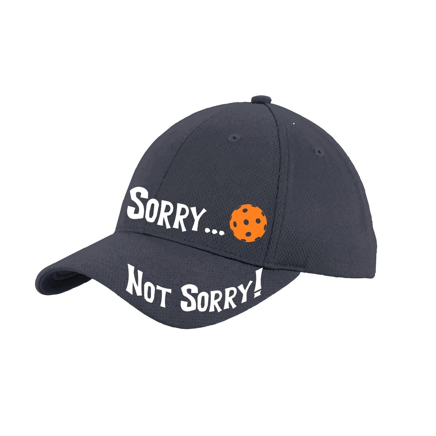 Sorry Not Sorry Customizable 10 Pickleball Colors | Pickleball Hat | Moisture-Wicking 100% Polyester