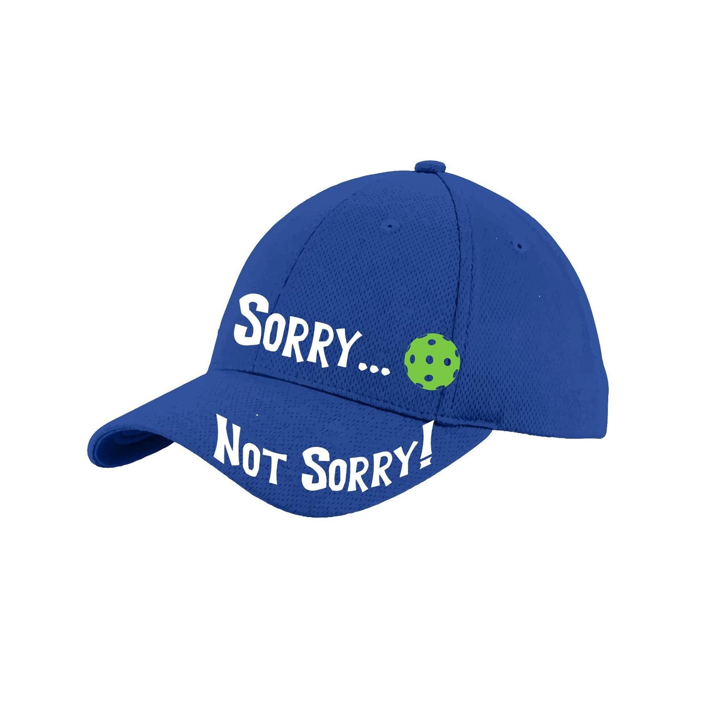 Sorry Not Sorry Customizable 10 Pickleball Colors | Pickleball Hat | Moisture-Wicking 100% Polyester