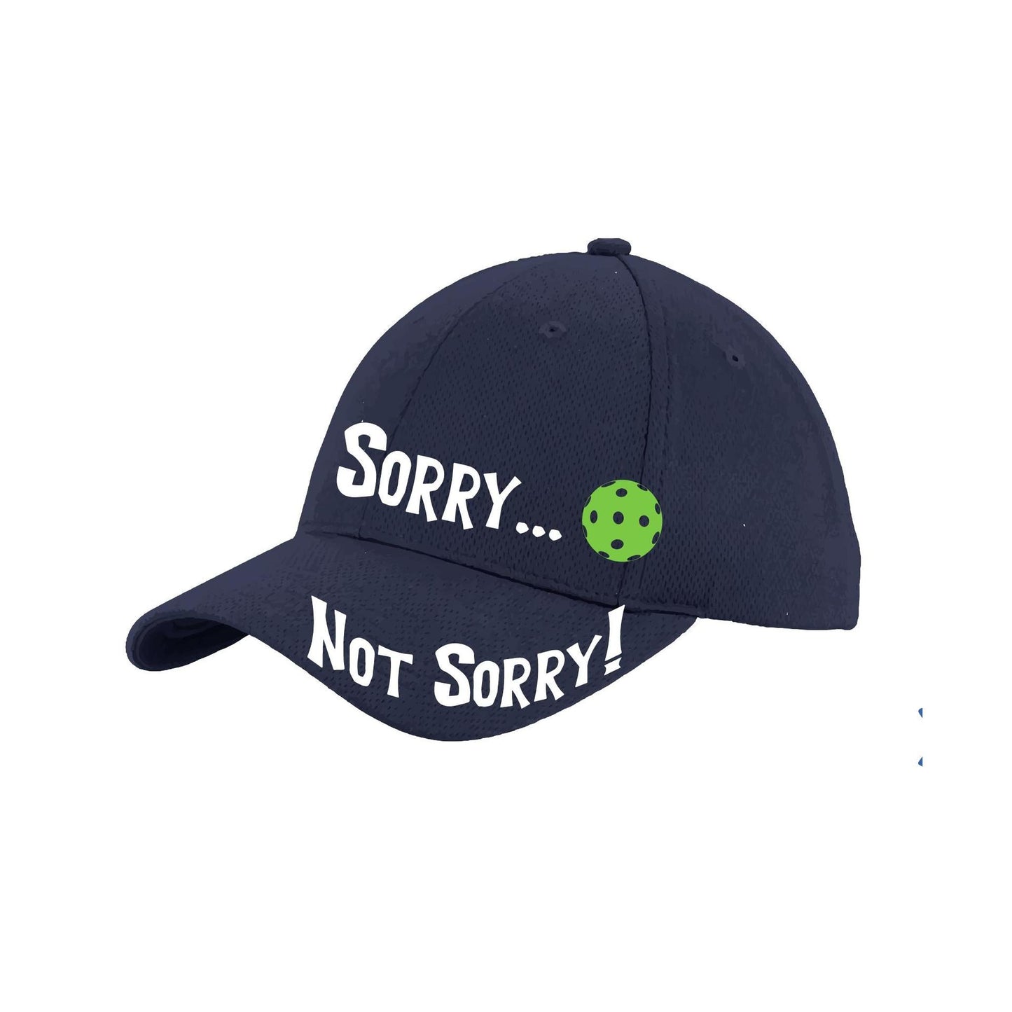 Sorry Not Sorry Customizable 10 Pickleball Colors | Pickleball Hat | Moisture-Wicking 100% Polyester