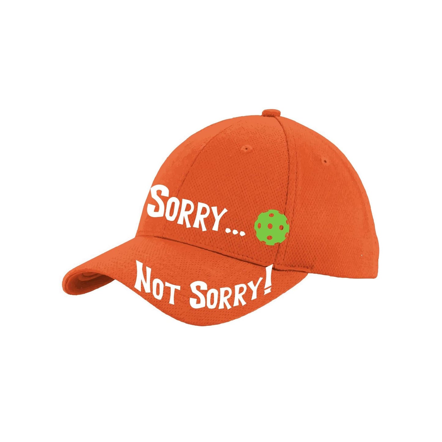 Sorry Not Sorry Customizable 10 Pickleball Colors | Pickleball Hat | Moisture-Wicking 100% Polyester