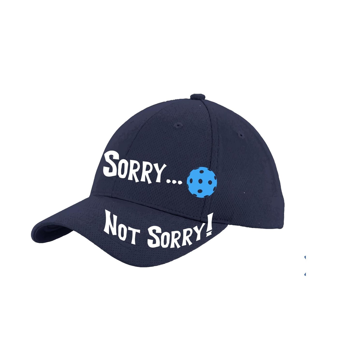 Sorry Not Sorry Customizable 10 Pickleball Colors | Pickleball Hat | Moisture-Wicking 100% Polyester