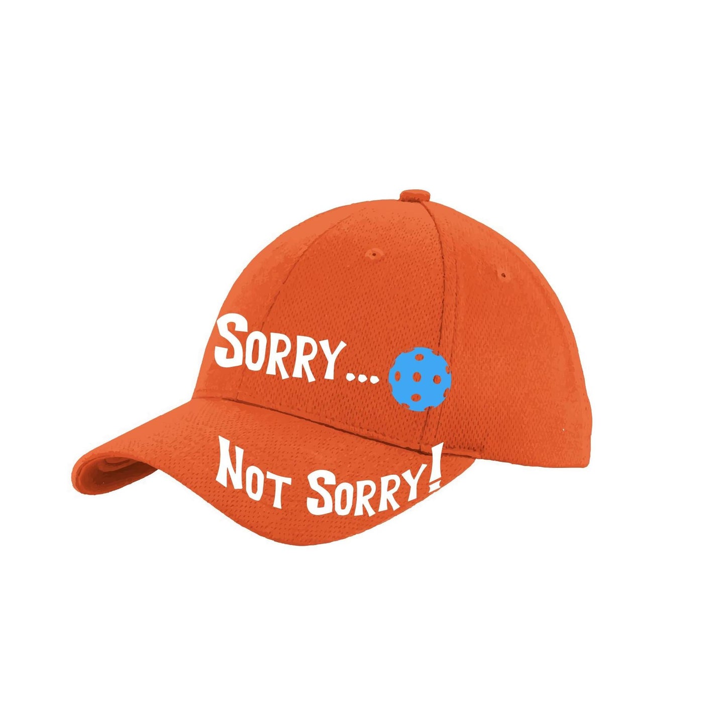 Sorry Not Sorry Customizable 10 Pickleball Colors | Pickleball Hat | Moisture-Wicking 100% Polyester