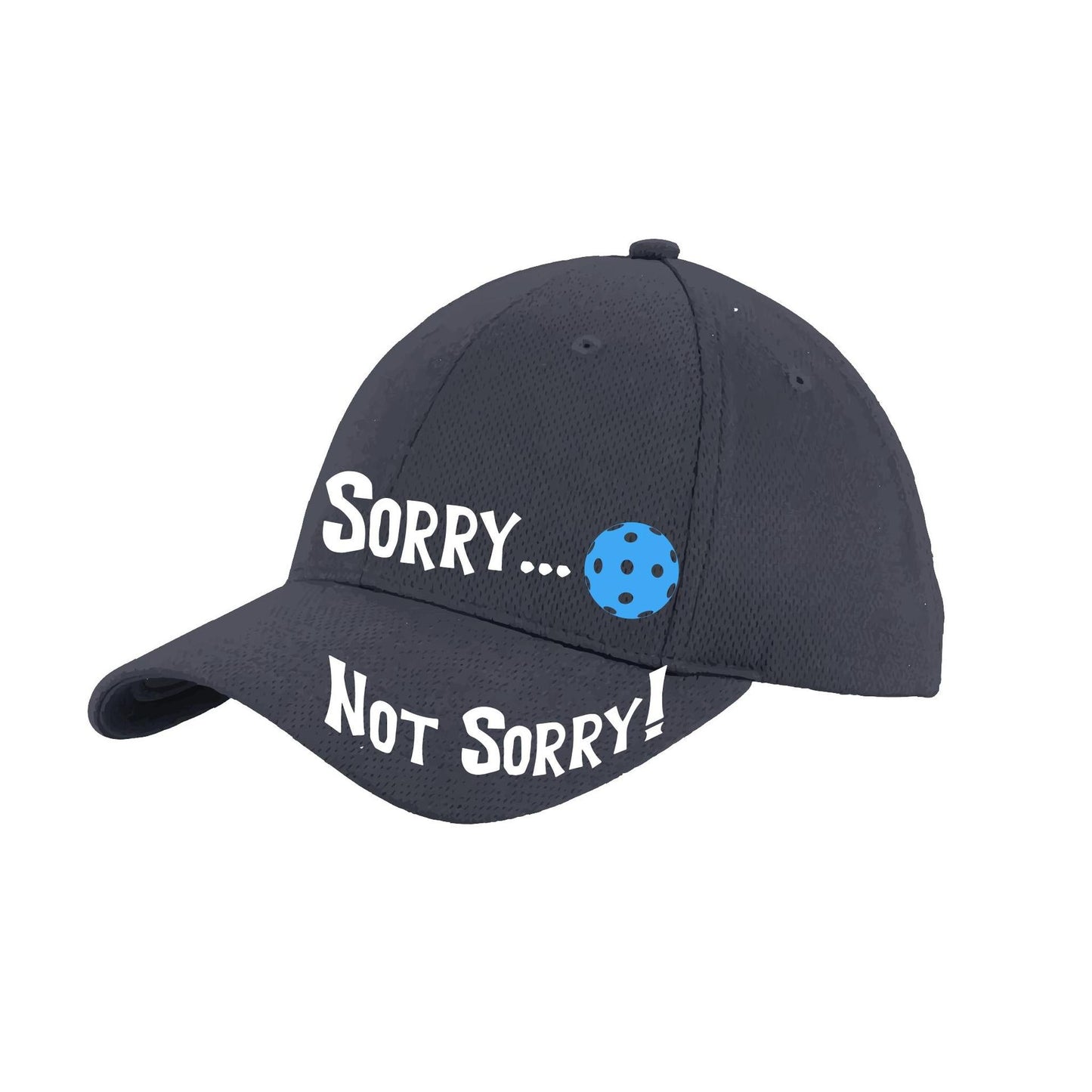 Sorry Not Sorry Customizable 10 Pickleball Colors | Pickleball Hat | Moisture-Wicking 100% Polyester