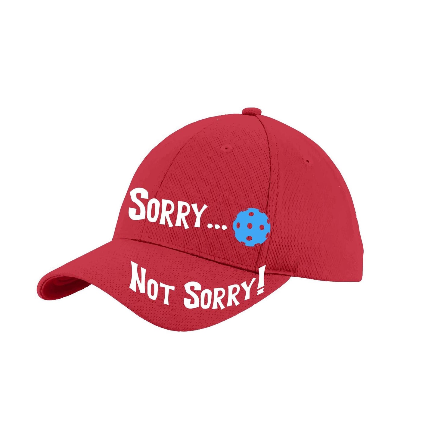 Sorry Not Sorry Customizable 10 Pickleball Colors | Pickleball Hat | Moisture-Wicking 100% Polyester