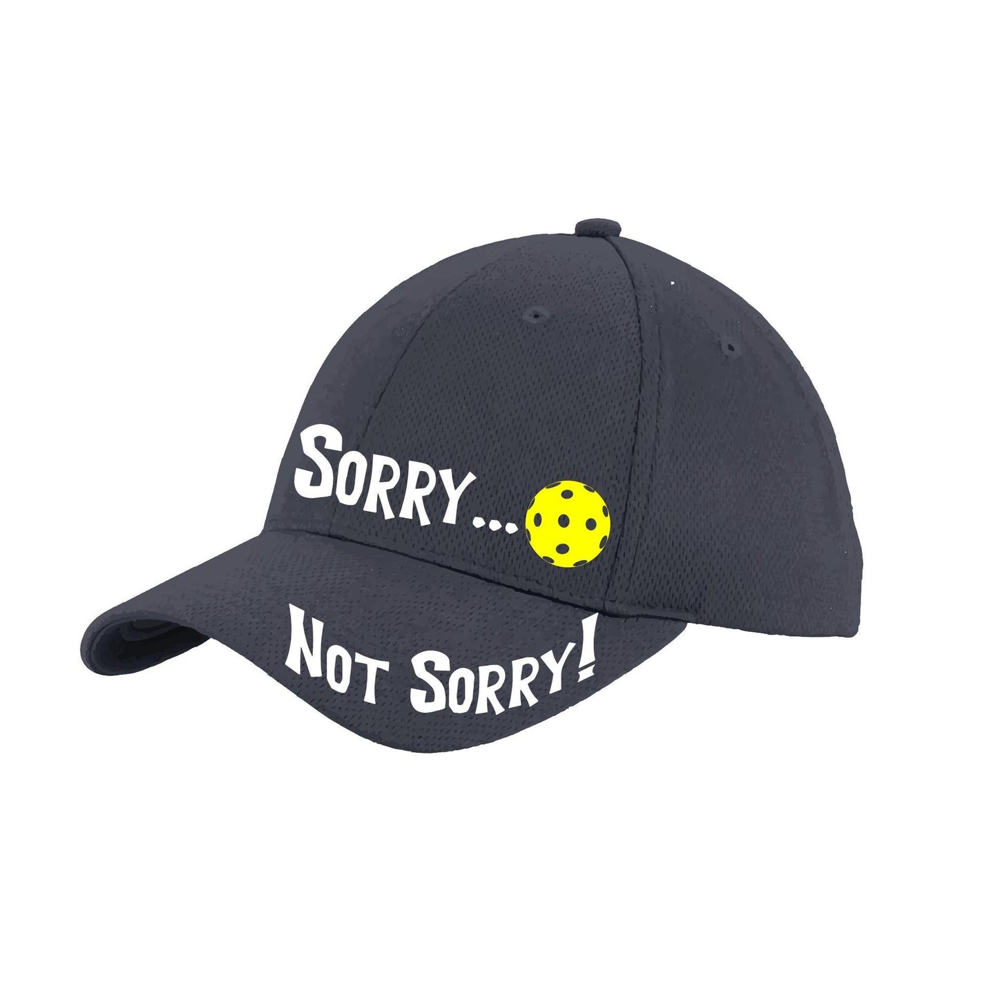 Sorry Not Sorry Customizable 10 Pickleball Colors | Pickleball Hat | Moisture-Wicking 100% Polyester