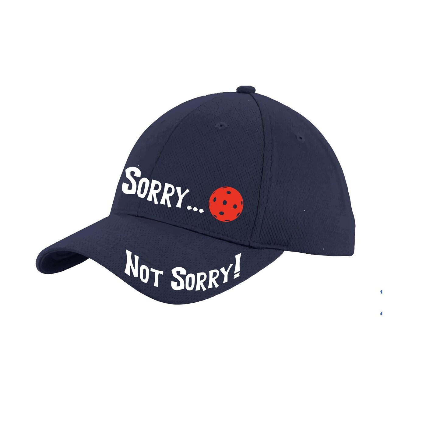 Sorry Not Sorry Customizable 10 Pickleball Colors | Pickleball Hat | Moisture-Wicking 100% Polyester
