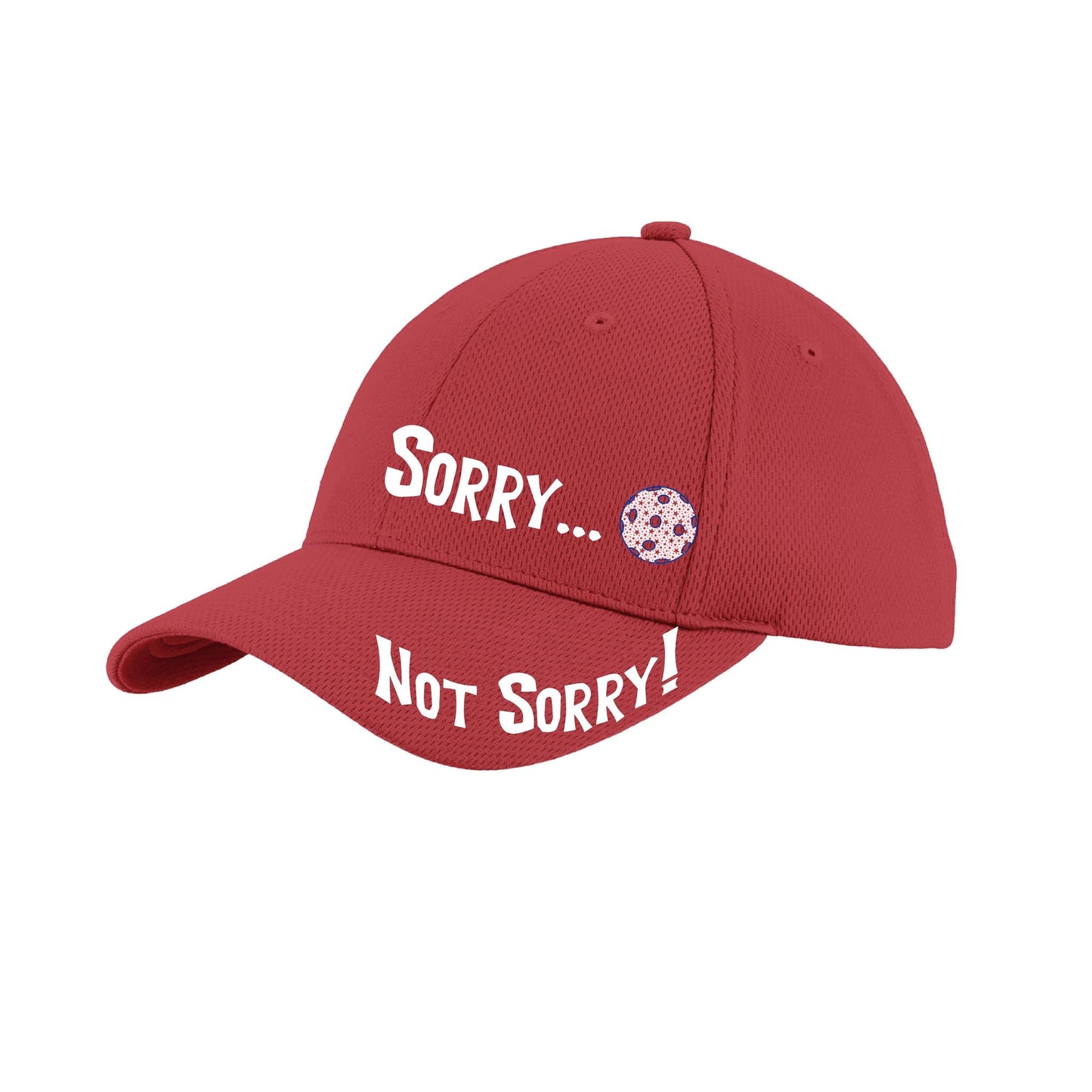 Sorry Not Sorry Customizable 10 Pickleball Colors | Pickleball Hat | Moisture-Wicking 100% Polyester