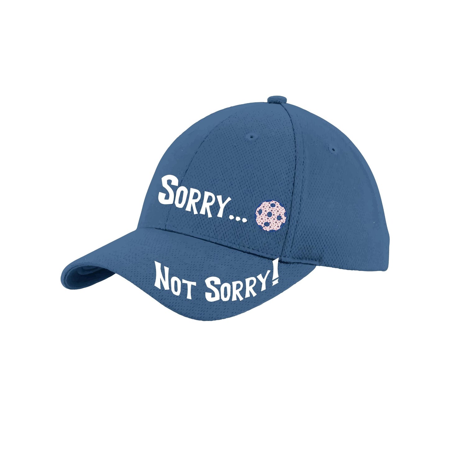 Sorry Not Sorry Customizable 10 Pickleball Colors | Pickleball Hat | Moisture-Wicking 100% Polyester