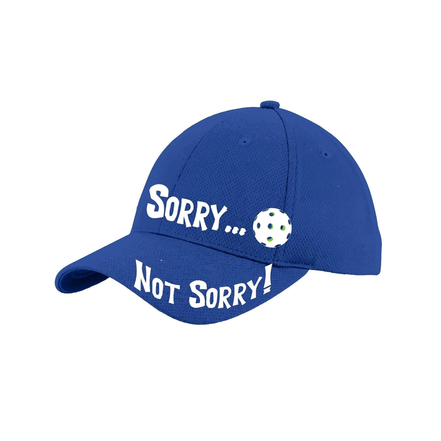 Sorry Not Sorry Customizable 10 Pickleball Colors | Pickleball Hat | Moisture-Wicking 100% Polyester