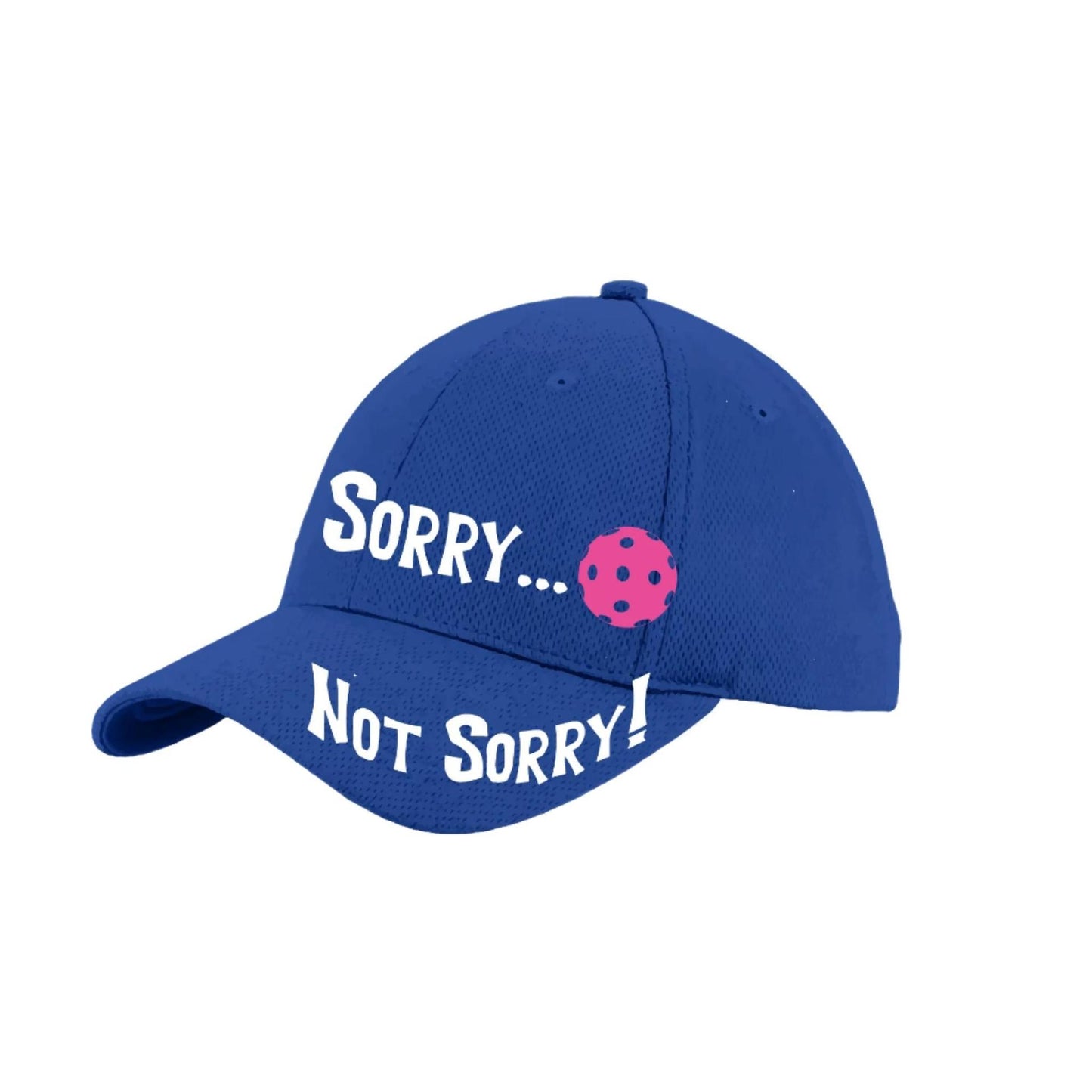 Sorry Not Sorry Customizable 10 Pickleball Colors | Pickleball Hat | Moisture-Wicking 100% Polyester