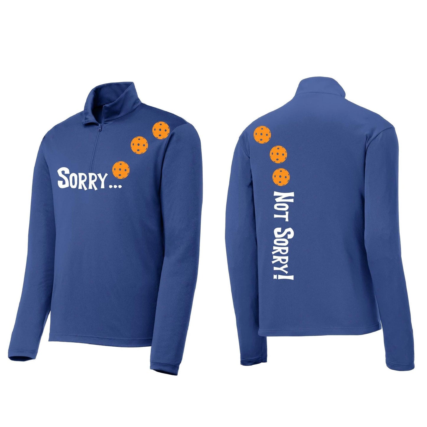 Sorry Not Sorry (Pickleballs Cyan Green Orange) | Men's 1/4 Zip Long Sleeve Pullover Athletic Performance Shirt | 100% Polyester
