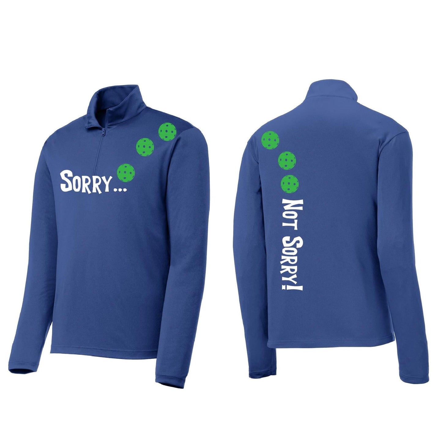 Sorry Not Sorry (Pickleballs Cyan Green Orange) | Men's 1/4 Zip Long Sleeve Pullover Athletic Performance Shirt | 100% Polyester