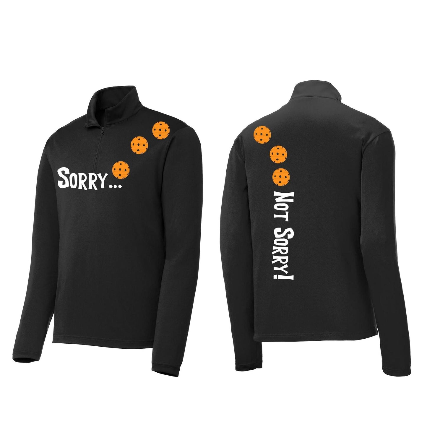 Sorry Not Sorry (Pickleballs Cyan Green Orange) | Men's 1/4 Zip Long Sleeve Pullover Athletic Performance Shirt | 100% Polyester