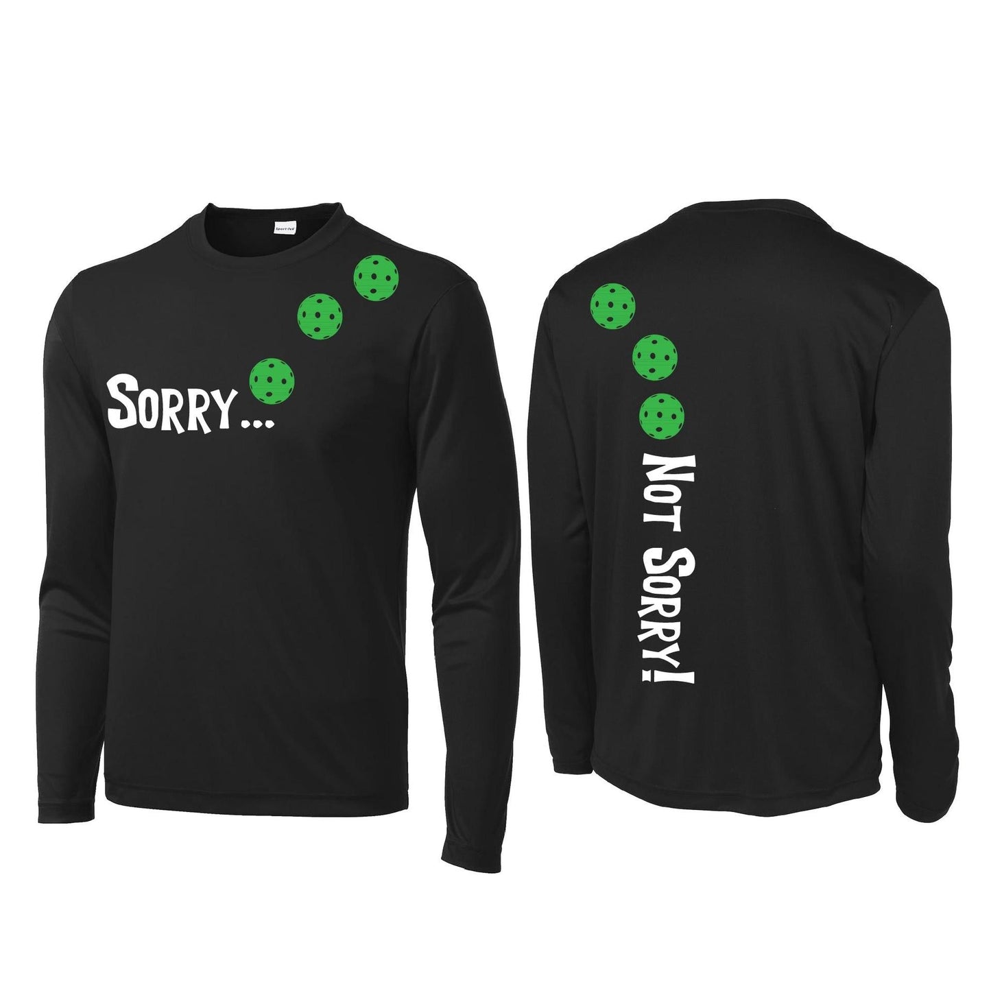 Sorry Not Sorry (Pickleballs Cyan Green Orange) | Men's Long Sleeve Athletic Performance T-Shirt | 100% Polyester