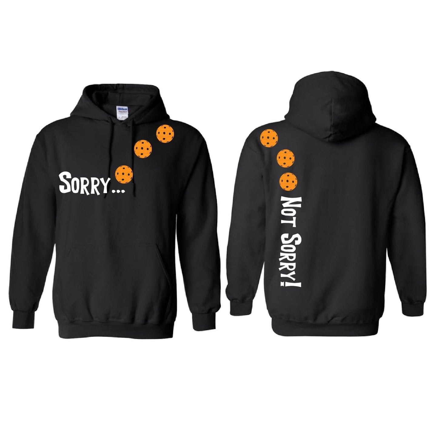 Sorry Not Sorry (Pickleballs Cyan Green Orange) | Unisex Hoodie Athletic Sweatshirt | 50% Cotton/50% Polyester