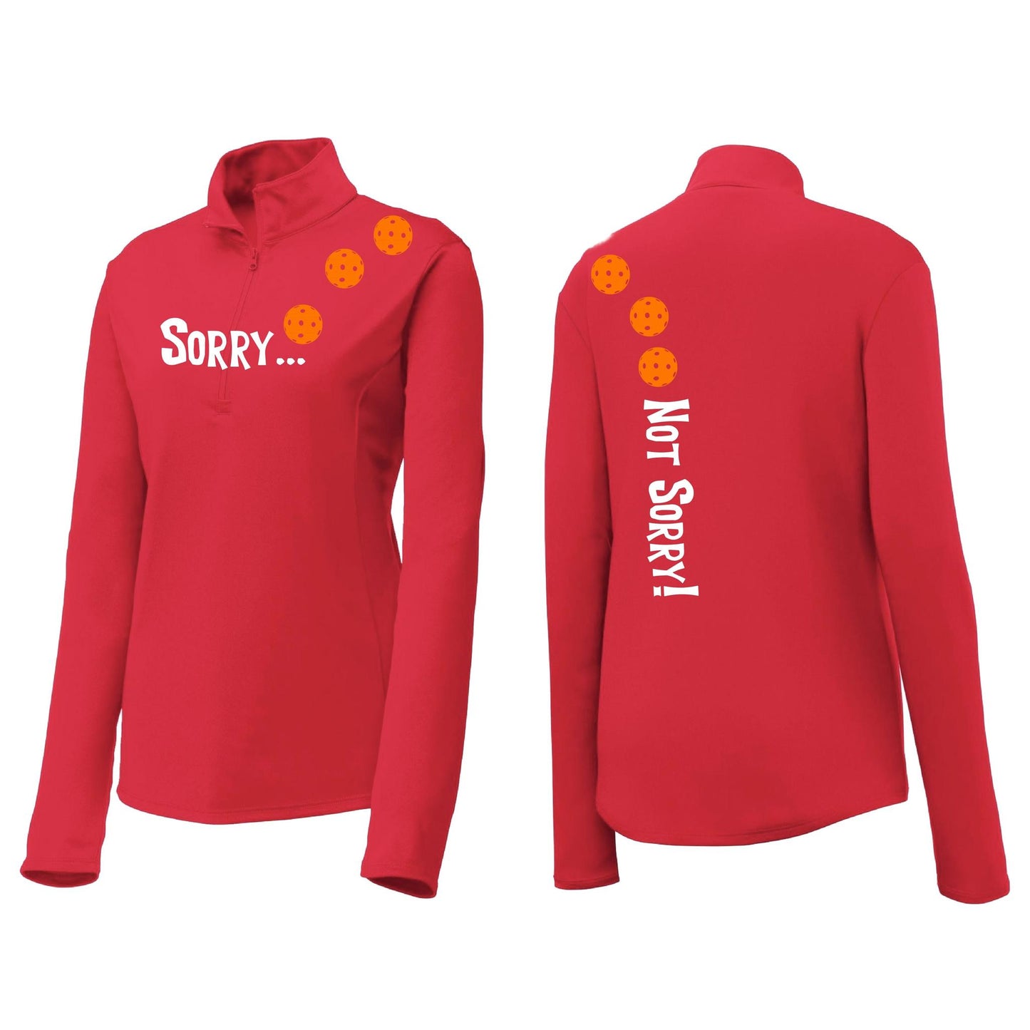 Sorry Not Sorry (Pickleballs Cyan Green Orange) | Women's 1/4 Zip Pickleball Performance Pullover Shirt | 100% Polyester