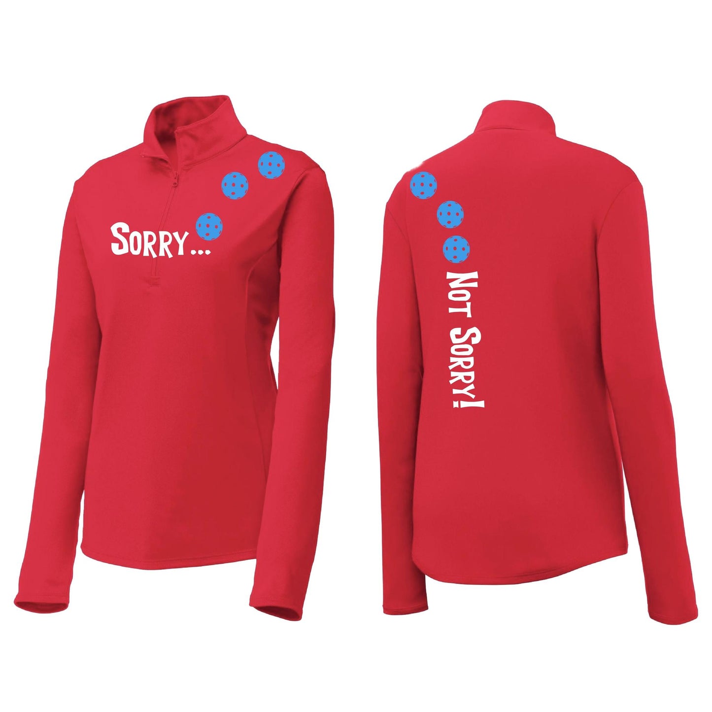 Sorry Not Sorry (Pickleballs Cyan Green Orange) | Women's 1/4 Zip Pickleball Performance Pullover Shirt | 100% Polyester