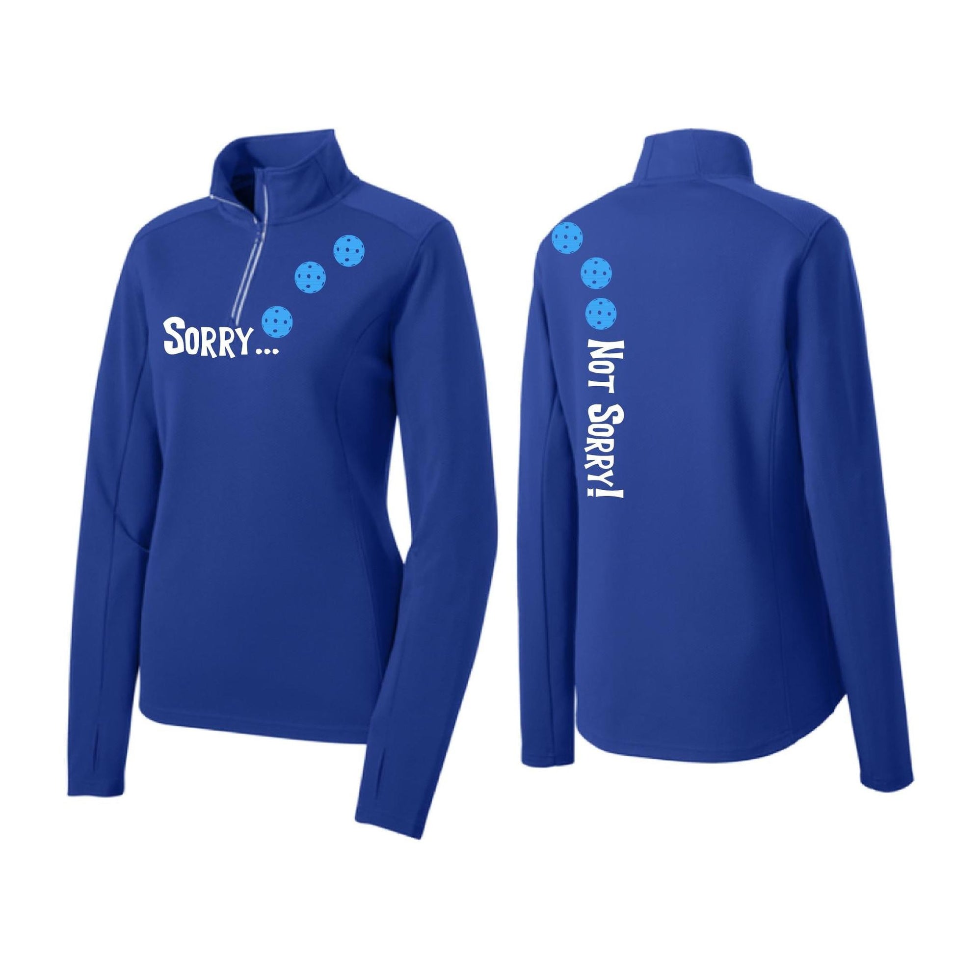 Sorry Not Sorry (Pickleballs Cyan Green Orange) | Women's 1/4 Zip Pickleball Performance Pullover Shirt | 100% Polyester