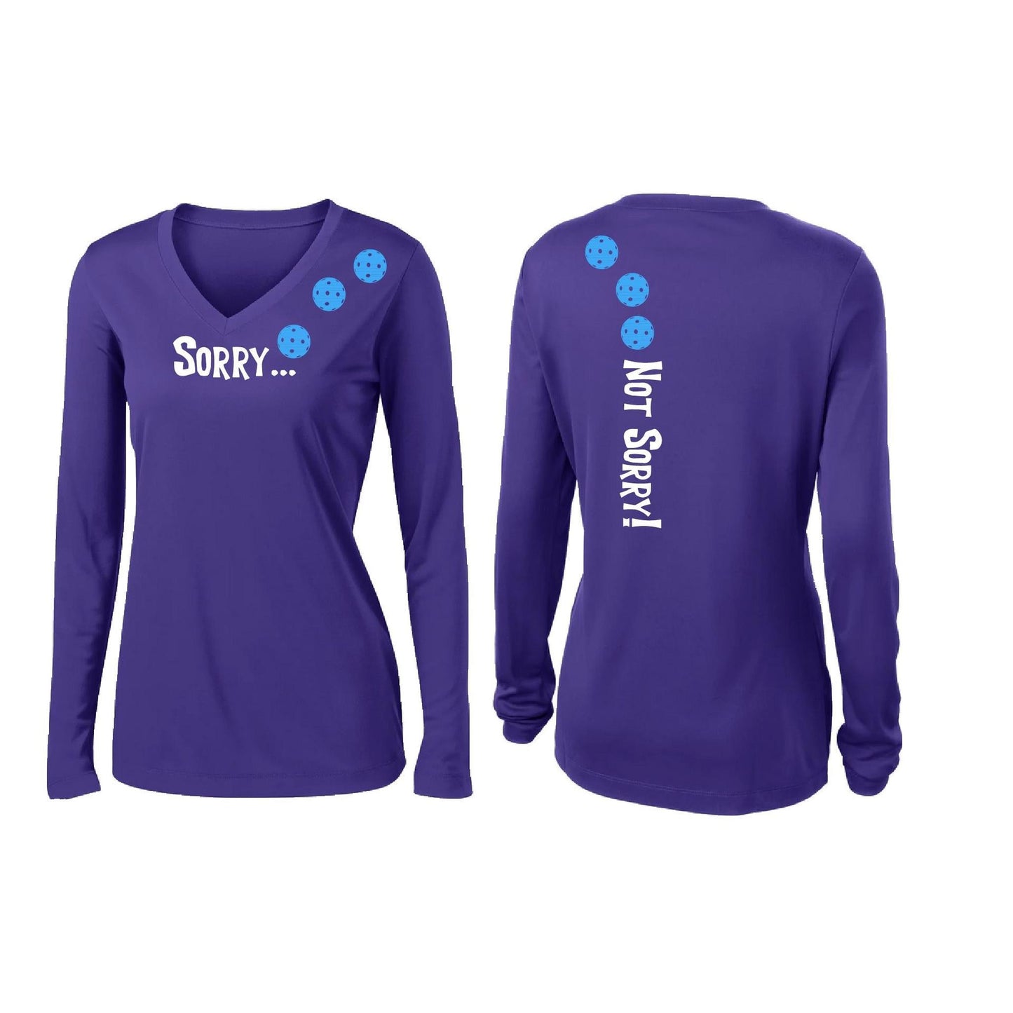 Sorry Not Sorry (Pickleballs Cyan Green Orange) | Women’s Long Sleeve V-Neck Pickleball Performance T-Shirt | 100% Polyester