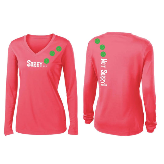 Sorry Not Sorry (Pickleballs Cyan Green Orange) | Women’s Long Sleeve V-Neck Pickleball Performance T-Shirt | 100% Polyester