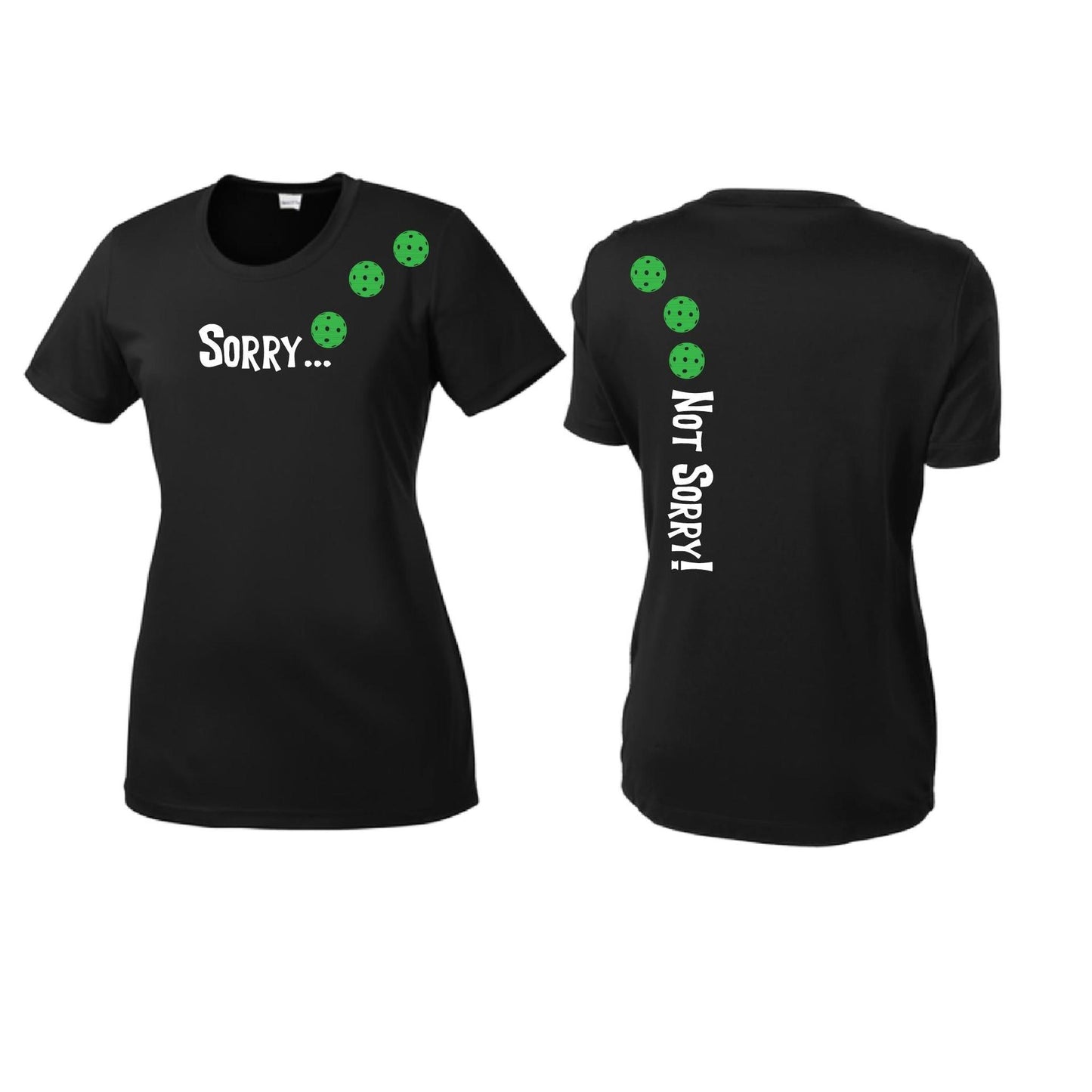 Sorry Not Sorry (Pickleballs Cyan Green Orange) | Women’s Short Sleeve Crewneck Pickleball Performance T-Shirts | 100% Polyester