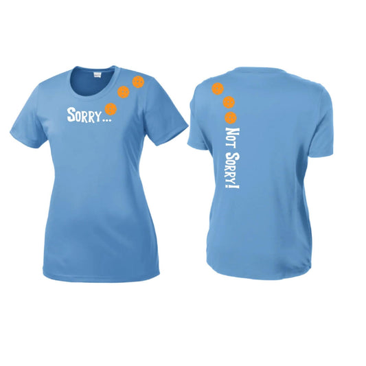 Sorry Not Sorry (Pickleballs Cyan Green Orange) | Women’s Short Sleeve Crewneck Pickleball Performance T-Shirts | 100% Polyester