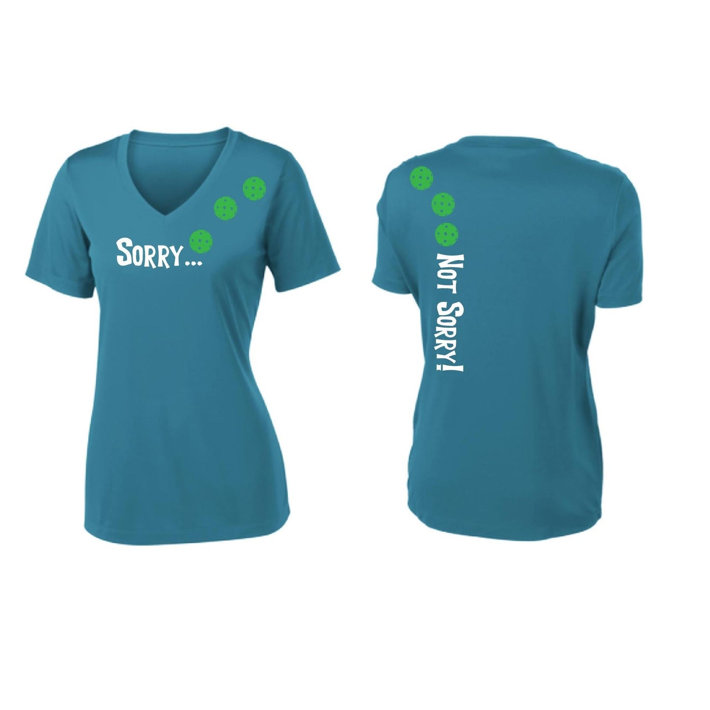 Sorry Not Sorry (Pickleballs Cyan Green Orange) | Women's Short Sleeve V-Neck Pickleball Performance T-Shirts | 100% Polyester