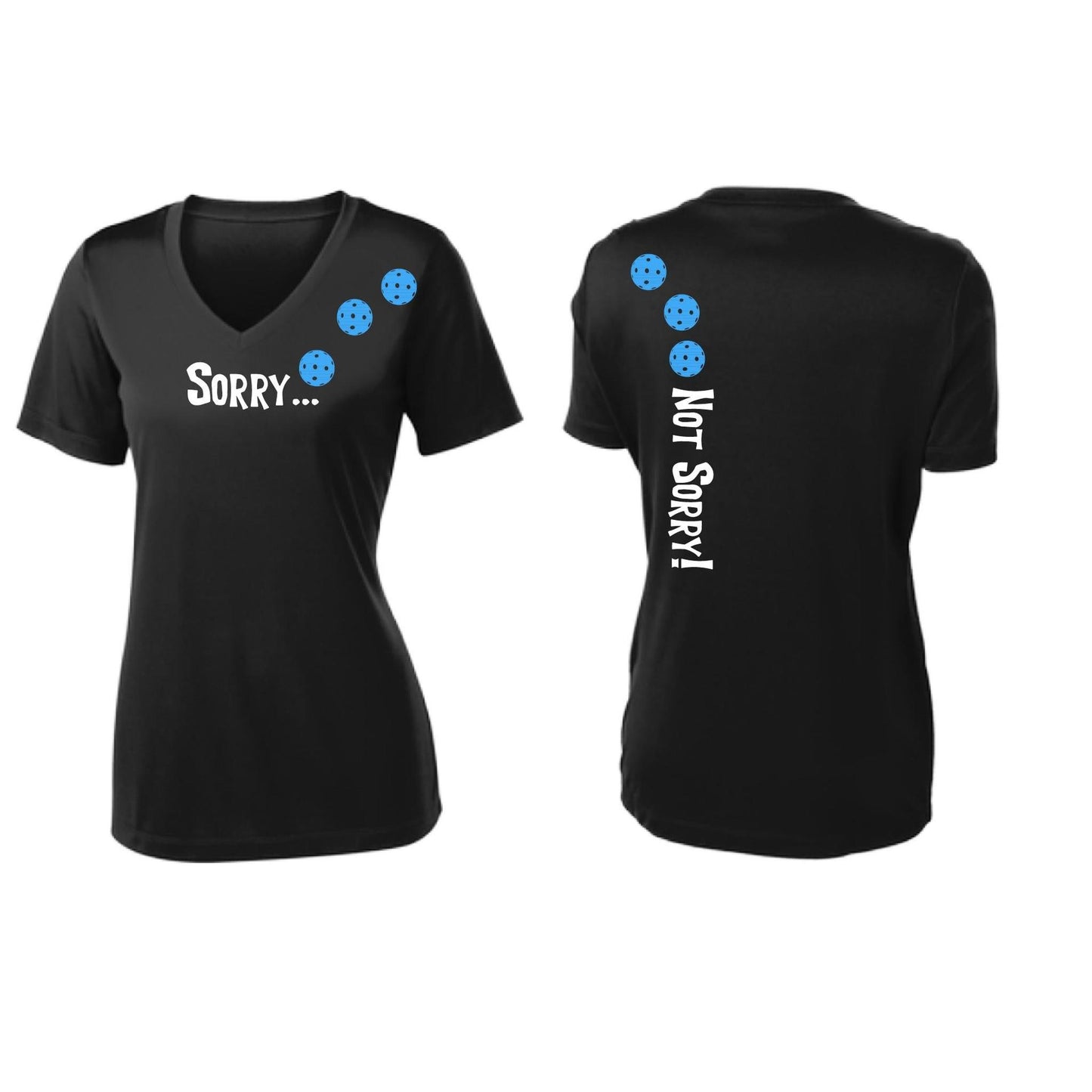 Sorry Not Sorry (Pickleballs Cyan Green Orange) | Women's Short Sleeve V-Neck Pickleball Performance T-Shirts | 100% Polyester