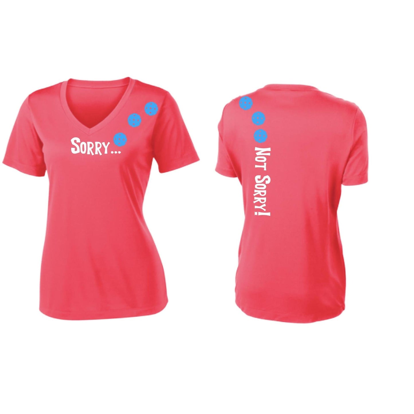 Sorry Not Sorry (Pickleballs Cyan Green Orange) | Women's Short Sleeve V-Neck Pickleball Performance T-Shirts | 100% Polyester