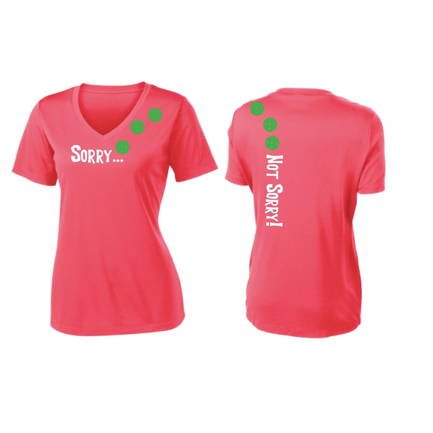Sorry Not Sorry (Pickleballs Cyan Green Orange) | Women's Short Sleeve V-Neck Pickleball Performance T-Shirts | 100% Polyester