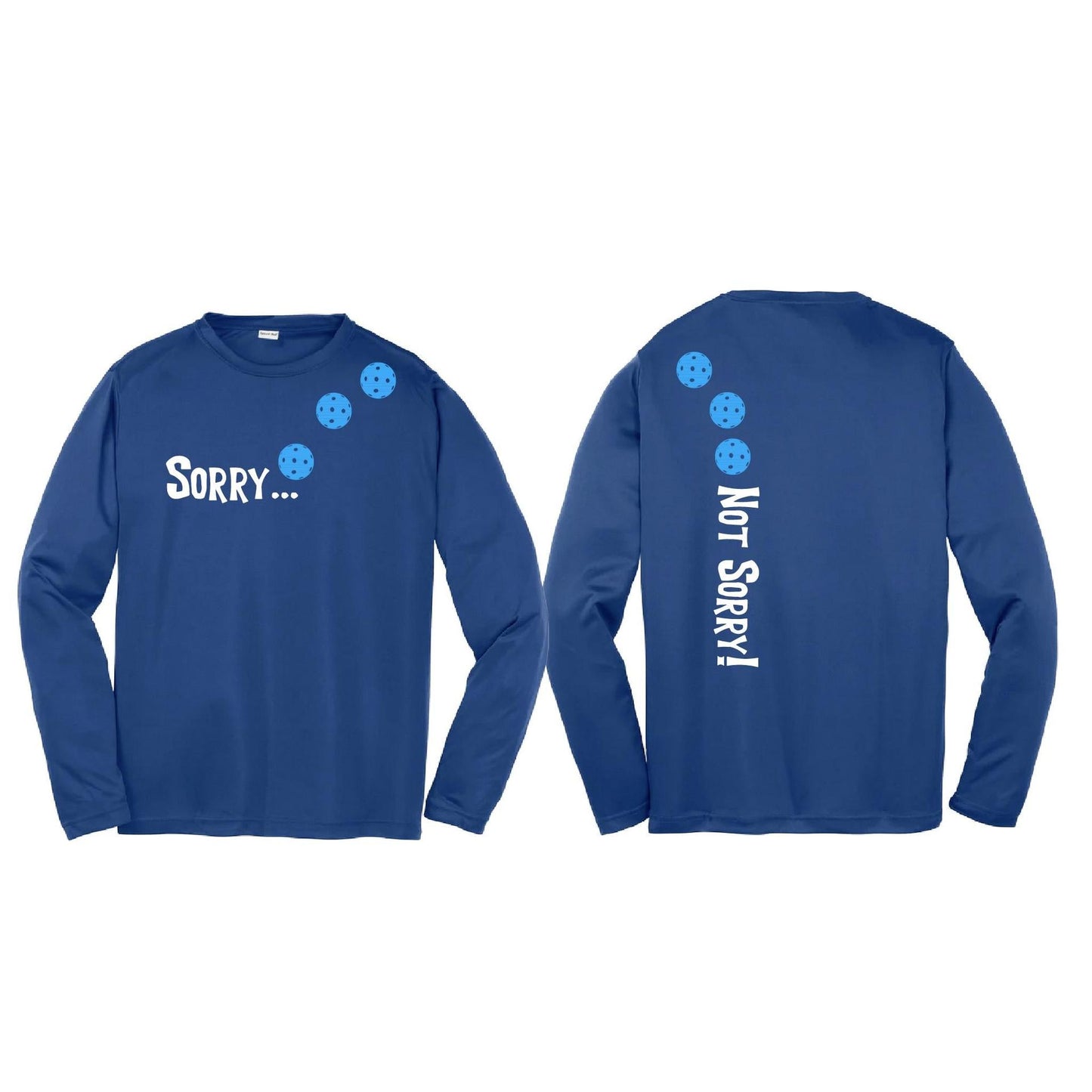 Sorry Not Sorry (Pickleballs Cyan Green Orange) | Youth Long Sleeve Pickleball Performance T-Shirts | 100% Polyester